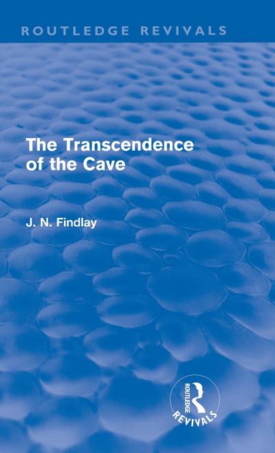 The Transcendence of the Cave (Routledge Revivals)