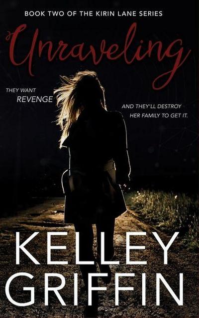 Unraveling, Book Two of the Kirin Lane Series