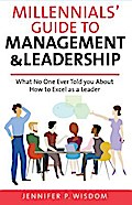Millennials’ Guide to Management & Leadership