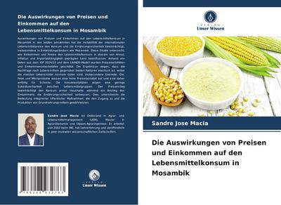 Die Auswirkungen von Preisen und Einkommen auf den Lebensmittelkonsum in Mosambik