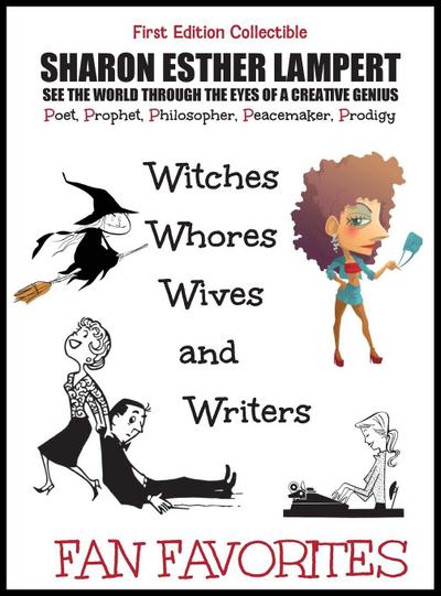 Witches, Whores, Writers, and Wives WORLD FAMOUS POEMS