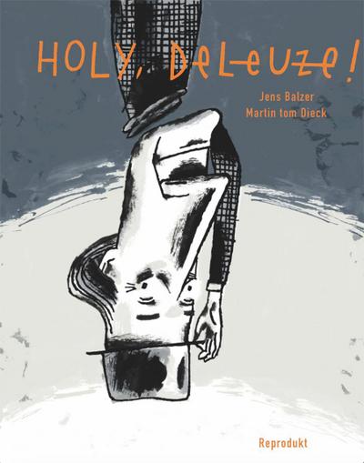 Holy, Deleuze!