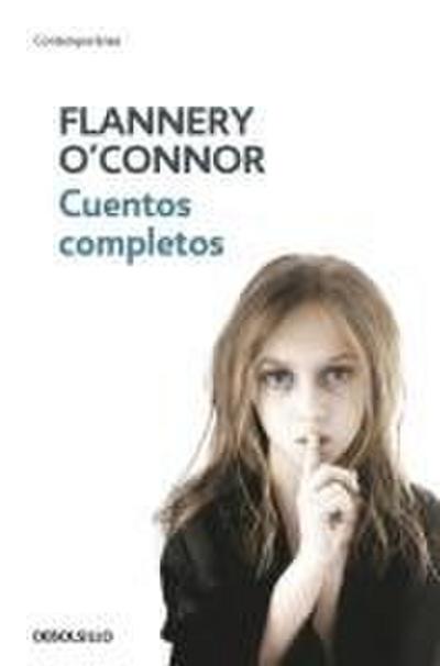 Cuentos Completos (O’Connor) / The Complete Stories