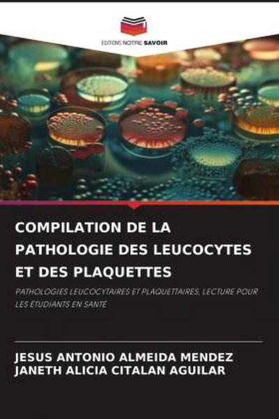COMPILATION DE LA PATHOLOGIE DES LEUCOCYTES ET DES PLAQUETTES