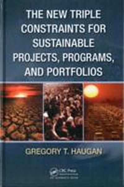 The New Triple Constraints for Sustainable Projects, Programs, and Portfolios