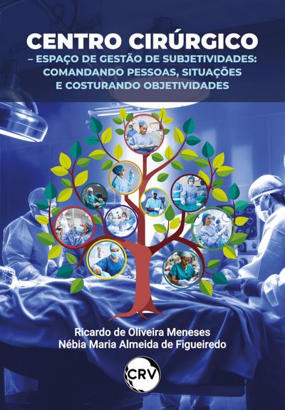 Centro cirúrgico - Espaço de gestão de subjetividades