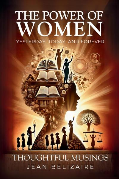 The Power of Women Yesterday, Today, and Forever