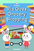Ria Goes Grocery Shopping (Ria Rabbit, #7)