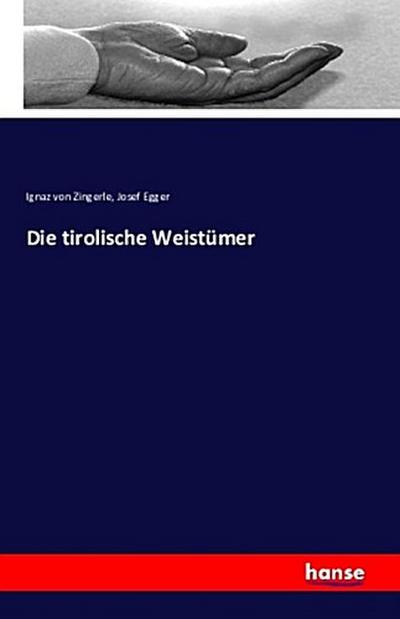 Die tirolische Weistümer