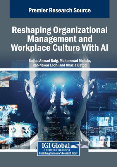 Reshaping Organizational Management and Workplace Culture With AI