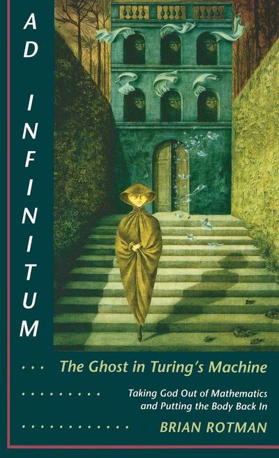 AD Infinitum... the Ghost in Turing’s Machine