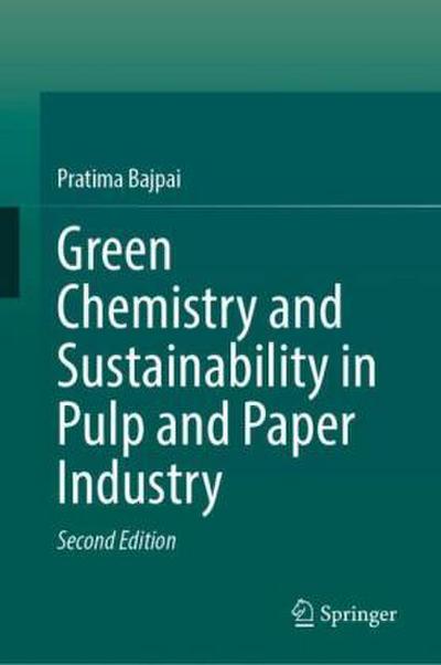 Green Chemistry and Sustainability in Pulp and Paper Industry