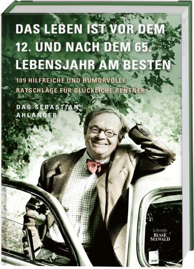 Das Leben ist vor dem 12. und nach dem 65. Lebensjahr am besten