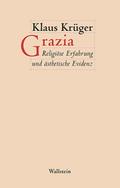 Grazia: Religiöse Erfahrung und ästhetische Evidenz (Figura. Ästhetik, Geschichte, Literatur)