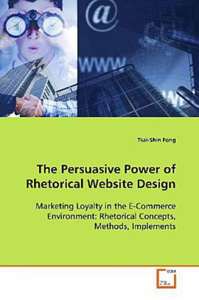 The Persuasive Power of Rhetorical Website Design