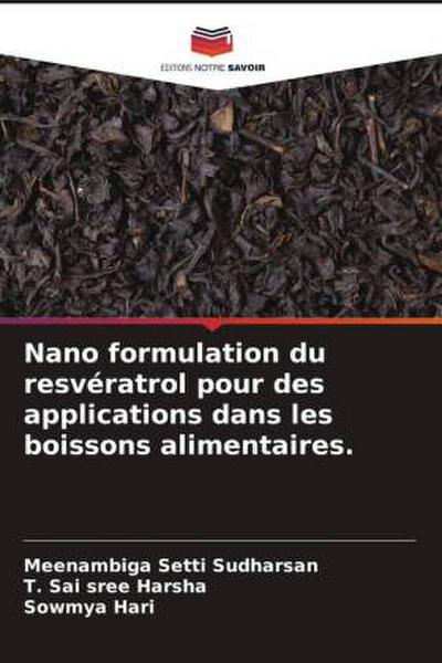 Nano formulation du resvératrol pour des applications dans les boissons alimentaires.