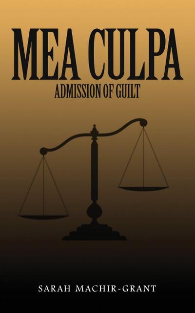 MEA CULPA (Admission of Guilt)