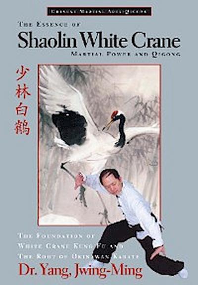 The Essence of Shaolin White Crane