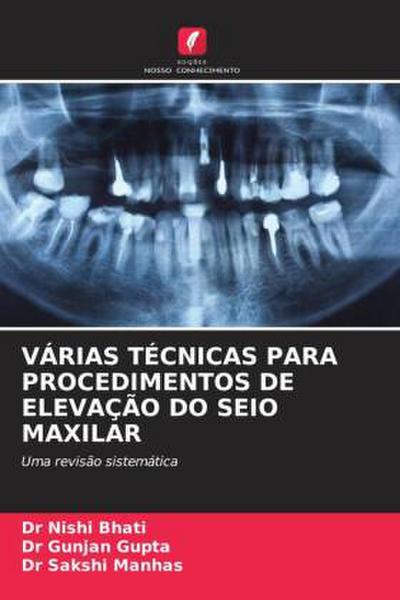 VÁRIAS TÉCNICAS PARA PROCEDIMENTOS DE ELEVAÇÃO DO SEIO MAXILAR