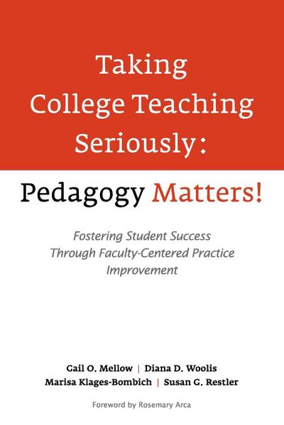 Taking College Teaching Seriously - Pedagogy Matters!