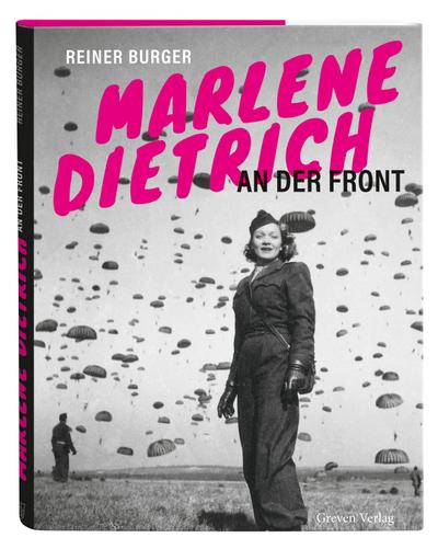 Marlene Dietrich an der Front