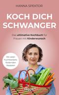 Koch dich schwanger von Hanna Spektor | Ebook