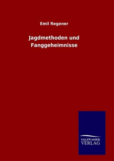 Jagdmethoden und Fanggeheimnisse
