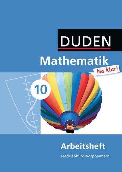 Duden Mathematik ’Na klar!’, Ausgabe Mecklenburg-Vorpommern 10. Schuljahr, Arbeitsheft