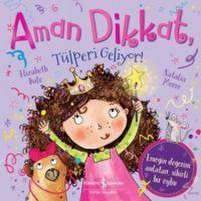 Aman Dikkat, Tülperi Geliyor