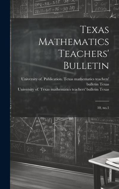 Texas Mathematics Teachers’ Bulletin: 10, no.1