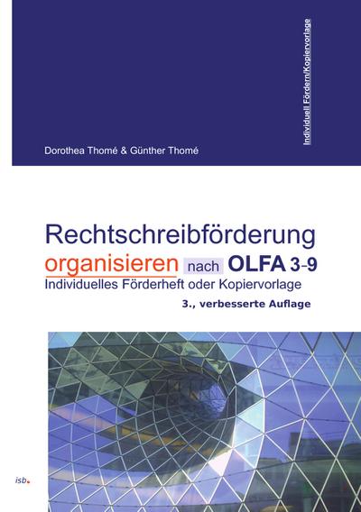 Rechtschreibförderung organisieren nach OLFA 3-9 (Oldenburger Fehleranalyse, für die Klassen 3-9)