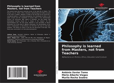Philosophy is learned from Masters, not from Teachers