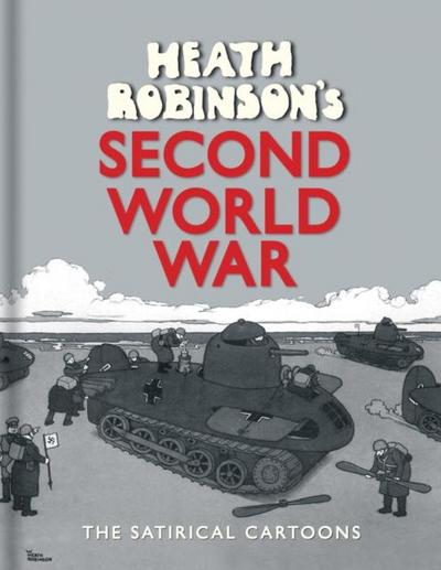 Heath Robinson’s Second World War