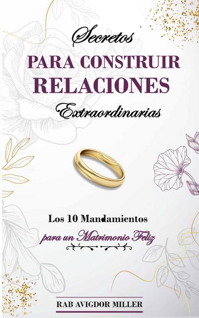 Secretos para construir relaciones extraordinarias