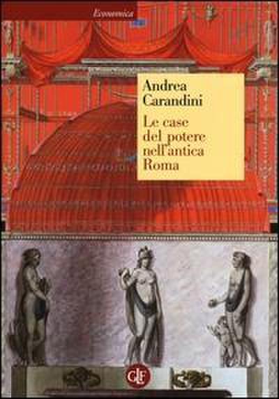 Le case del potere nell’antica Roma