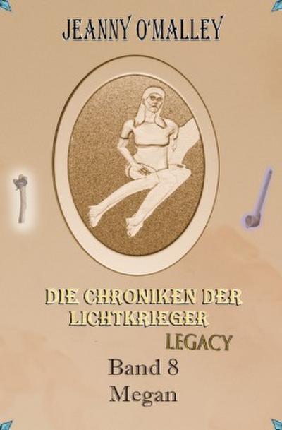 Die Chroniken der Lichtkrieger Legacy