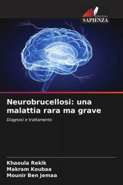 Neurobrucellosi: una malattia rara ma grave