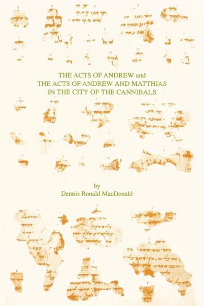 The Acts of Andrew and The Acts of Andrew and Matthias in the City of the Cannibals