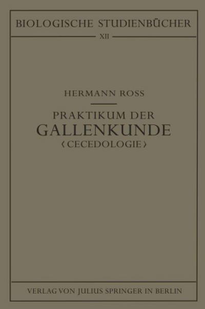 Praktikum der Gallenkunde "Cecidologie"