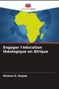 Engager l’éducation théologique en Afrique