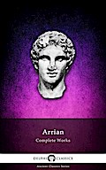 Delphi Complete Works of Arrian (Illustrated)