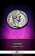 Delphi Complete Works of Juvenal (Illustrated)