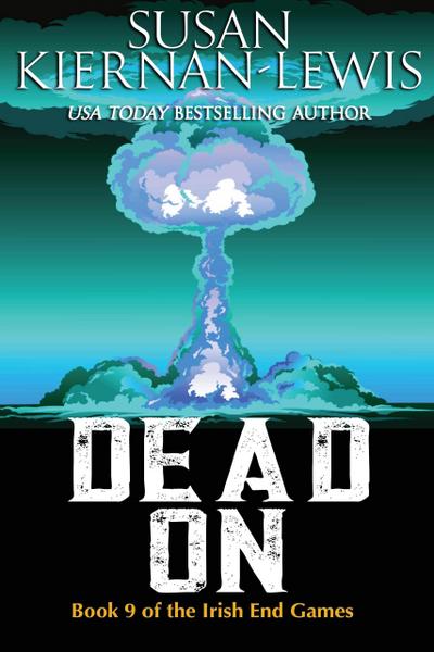 Dead On (The Irish End Games, #9)