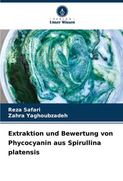 Extraktion und Bewertung von Phycocyanin aus Spirullina platensis