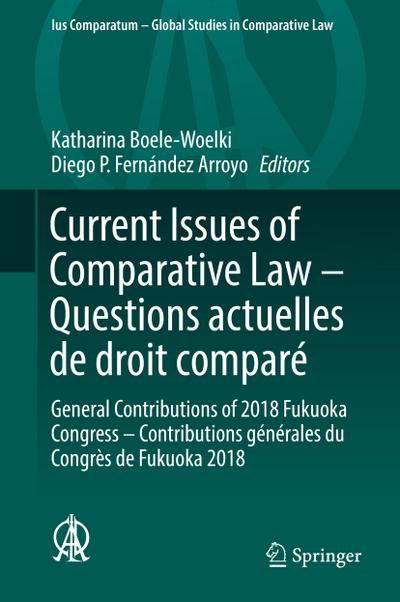 Current Issues of Comparative Law – Questions actuelles de droit comparé