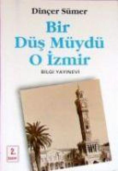 Bir Düs Müydü O Izmir