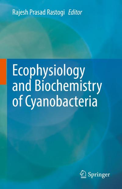 Ecophysiology and Biochemistry of Cyanobacteria