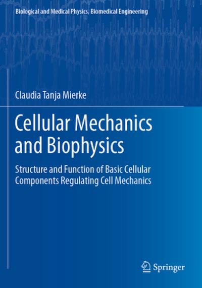 Cellular Mechanics and Biophysics
