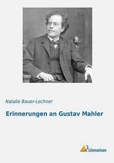 Erinnerungen an Gustav Mahler