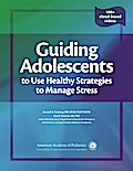 Guiding Adolescents to Use Healthy Strategies to Manage Stress